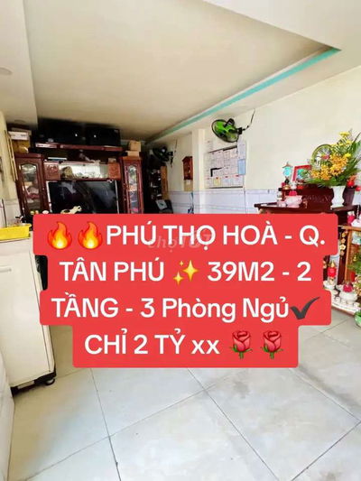 🔥🔥PHÚ THỌ HOÀ TÂN PHÚ ✨ 39M2 - 2 TẦNG - 3PN ✔️  CHỈ 2 TỶ xx