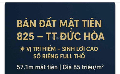 🔥 CHÍNH CHỦ GỬI ĐẤT MẶT TIỀN ĐƯỜNG 825 – TRUNG TÂM THỊ TRẤN ĐỨC HÒA 🔥