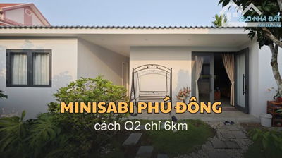 Minisabi Phú Đông – Nơi Thiên Nhiên Giao Hòa Phong Cách Sống