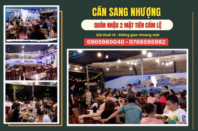 SANG NHƯỢNG QUÁN NHẬU GÓC 2 MẶT TIỀN - KV ĐƯỜNG THĂNG LONG - CẨM LỆ