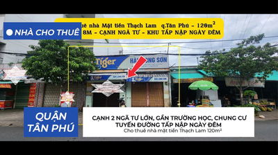 Cho thuê nhà mặt tiền Thạch Lam 120m², NGANG 8M - CẠNH 2 NGÃ TƯ