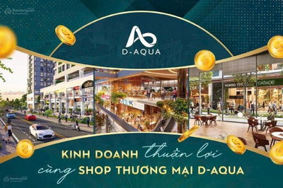 34 suất Shophouse D-Aqua giá tốt 4.5 tỷ Có WC, hỗ trợ LS 16th, CK 14%+500tr tiền mặt. LH:0888 506 ***