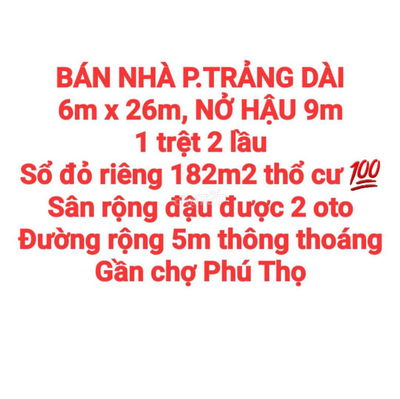 BÁN NHÀ ĐẤT 182m2 TRẢNG DÀI, 1TRỆT 2LẦU, SỔ THỔ CƯ, ĐƯỜNG 5m, SÂN OTO