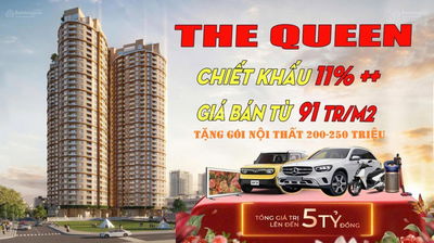 CHUNG CƯ THE QUEEN 360 GIẢI PHÓNG CHIẾT KHẤU 11%, HTLS 0% 18 tháng, tặng gói NT 250 triệu