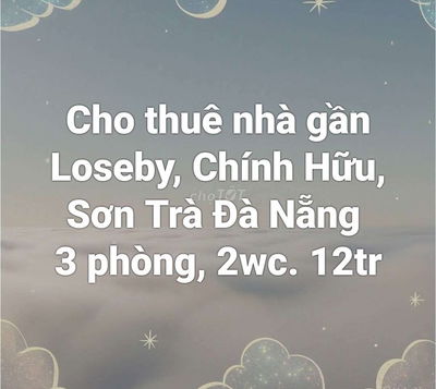 Cho thuê nhà gần loseby và chính Hữu sơn trà