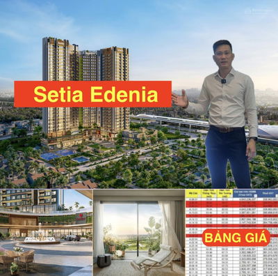 Setia Edenia suất nội bộ có mặt bằng vị trí đẹp, giá bán và chính sách ưu đãi tốt nhất dự án