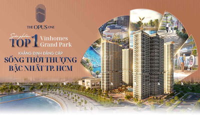 The Opus One – Giỏ hàng cực hiếm tại Vinhomes Grand Park