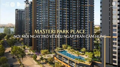 CĂN HỘ MASTERI PARK PLACE CT5  GIÁ ĐỢT 1 THUỘC NHÓM RẺ NHẤT THỊ TRƯỜNG THE GLOBAL CITY