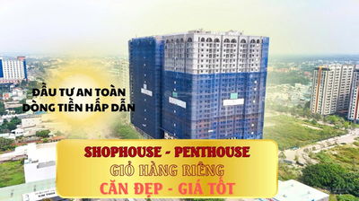 Chính Thức Mở Bán Shophouse - Penhouse Maison Grand - Giỏ Hàng Giá Rẻ.