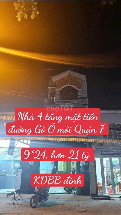 Nhà 4 tàng mặt tiền Gò O Môi quận 7. 9m*24m, hơn 21 tỷ.