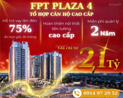 FPT PLAZA 4 CHÍNH THỨC RA MẮT GIÁ CHỈ TỪ 2,1x TỶ/CĂN