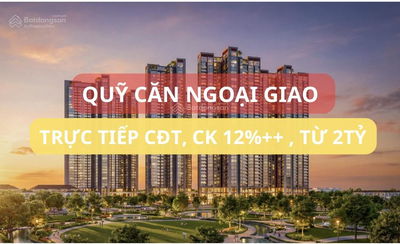 HOT - QUỸ CĂN NGOẠI GIAO TẦNG ĐẸP, TRỰC TIẾP CĐT, CK 12% ++, FULL QUÀ TẶNG, GIÁ TỪ 2TỶ