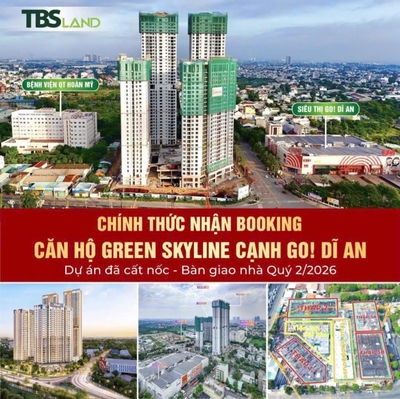 Green Skyline Dĩ An Căn hộ cao cấp đối diện siêu thị Go!, Bệnh Viện Hoàn Mỹ, quý 2/2026 bàn giao !