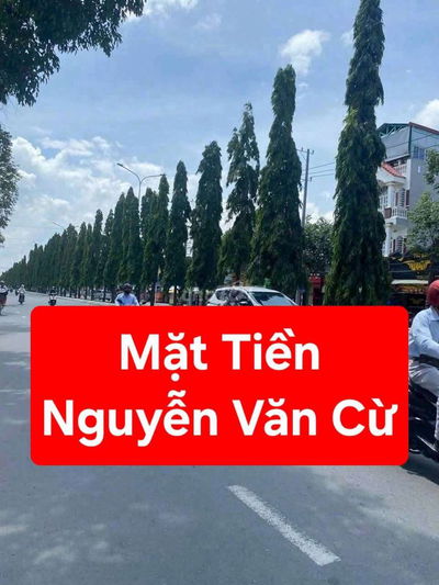 BÁN MẶT TIỀN - ĐƯỜNG NGUYỄN VĂN CỪ