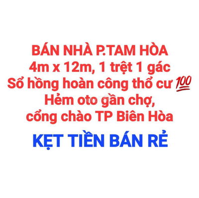 BÁN NHÀ TAM HÒA, 1TRỆT 1GÁC, SỔ HỒNG RIÊNG THỔ CƯ, ĐƯỜNG OTO GẦN CHỢ