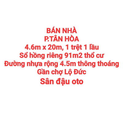 BÁN NHÀ TÂN HÒA, 1TRỆT 1LẦU, SỔ HỒNG THỔ CƯ, ĐƯỜNG NHỰA 4.5m, SÂN OTO