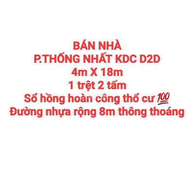BÁN NHÀ THỐNG NHẤT KDC D2D, 1TRỆT 2TẤM, SỔ HỒNG THỔ CƯ, ĐƯỜNG NHỰA 8m