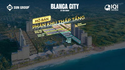 Mở bán Giỏ hàng ngoại giao nhà phố - biệt thự Blanca City Sở hữu lâu dài của Sun Group - Vũng Tàu