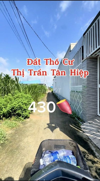 ĐẤT FULL THỔ CƯ – GIÁ CHỈ 430 TRIỆU – NGAY THỊ TRẤN TÂN HIỆP