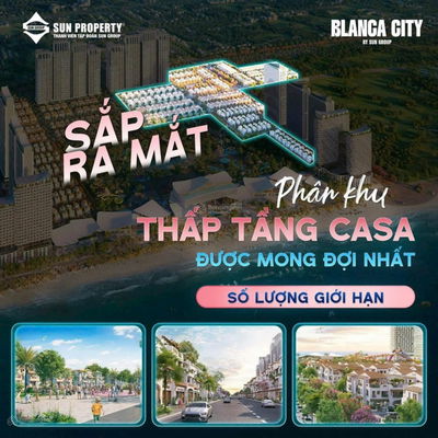 Cơ Hội Vàng Sở Hữu Nhà Phố  Biệt Thự Blanca City Vĩnh Viễn | Hàng Ngoại Giao Sun Group  Vũng Tàu