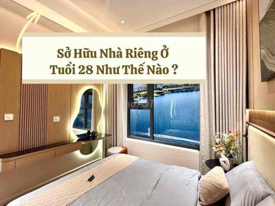 Độ tuổi ~30 – bạn có thể chọn tiếp tục ở thuê, hoặc mua nhà với 400tr