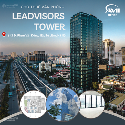 Sang nhượng/cho thuê VP hạng A - Leadvisors Tower Phạm Văn Đồng, DT từ 300 - 800m2, giá thỏa thuận