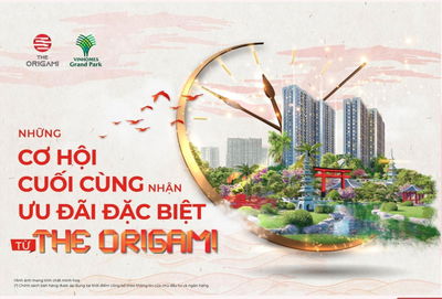 TIN NÓNG BĐS CUỐI NĂM - CĐT TUNG RA GIỎ HÀNG GIỚI HẠN THE ORIGAMI CK 28% THANH TOÁN GIÃN ĐẾN 2026!!