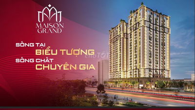 CĂN HỘ SIÊU CẢNG MAISON GRAND CHÍNH THỨC NHẬN BOOKING. ĐÃ CẤT NÓC