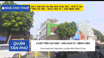 Cho thuê nhà 2 Mặt tiền Lũy Bán Bích 95m²,3 Lầu - GẦN BỆNH VIỆN-NGÃ TƯ