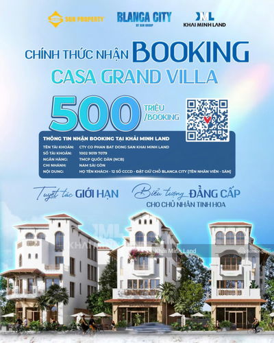 NHẬN BOOKING DINH THỰ BIỂN CASA GRAND VILLA BLANCA CITY SỐ LƯỢNG HIẾM - QUỸ CĂN ĐỘC QUYỀN ƯU TIÊN