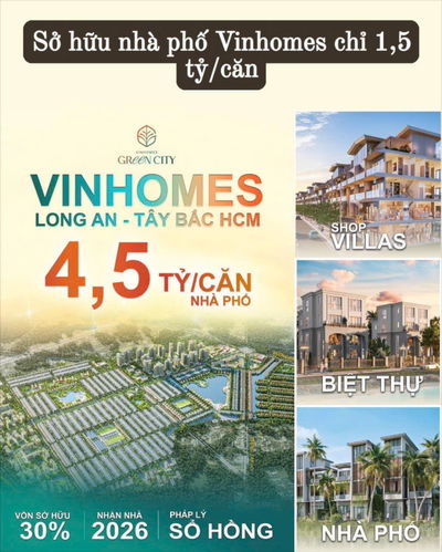 VINHOMES GREEN CITY | NHÀ PHỐ LONG AN GIỎ HÀNG ĐẸP CHỦ ĐẦU TƯ