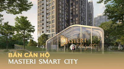 CẬP NHẬT QUỸ CĂN 1N - 2N -3N CHUNG CƯ MASTERI SMAR CITY / T9.2025 GIÁ TỪ 3.9 TỶ ĐẾN 9 TỶ , SẴN SỔ.