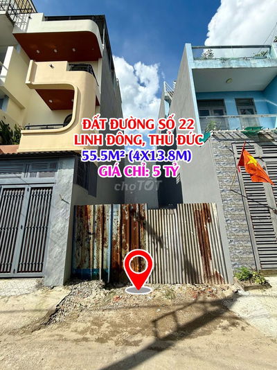 BÁN ĐẤT ĐƯỜNG 22, PHƯỜNG LINH ĐÔNG – 55.5M² (4X13.8M) – GIÁ 5 TỶ