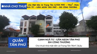 Cho thuê nhà mặt tiền Lê Trọng Tấn 76m², 3Lầu - CẠNH NGÃ TƯ - GẦN AEON