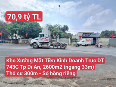 Mặt Tiền Kinh Doanh Kho Xưởng Trục ĐT 743C Tp Dĩ An (P. Dĩ An TpHCM)