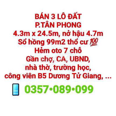 BÁN 3 LÔ ĐẤT THỔ CƯ GẦN CHỢ TÂN PHONG, NHÀ THỜ PHÚC HẢI, HẺM OTO 7 CHỖ