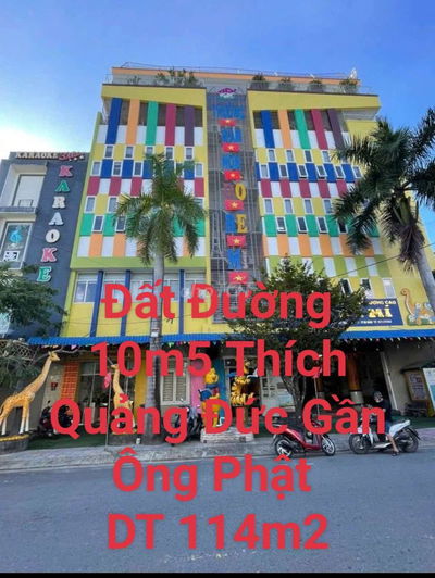 ĐẤT ĐƯỜNG 10 THÍCH QUẢNG ĐỨC 114M GẦN ÔNG PHẬT